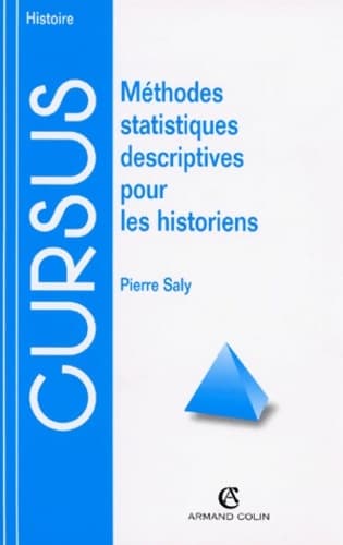 Méthodes statistiques descriptives pour les historiens - Pierre Saly
