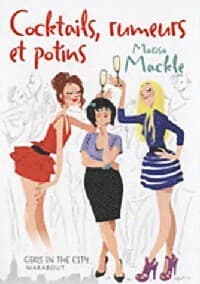 Cocktails, rumeurs et potins - Marisa Mackle