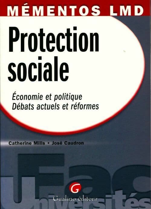 Protection sociale. Economie et politique, débats actuels et réformes - Collectif