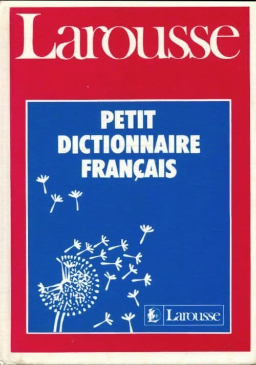 Petit dictionnaire français - Larousse