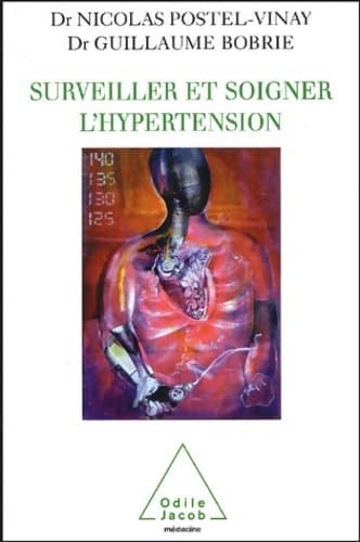 Surveiller et soigner l'hypertension - Dr Nicolas Postel-vinay
