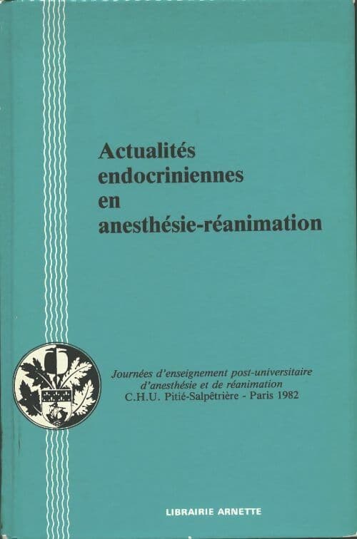 Actualités endocriniennes en anesthésie-réanimation - Collectif
