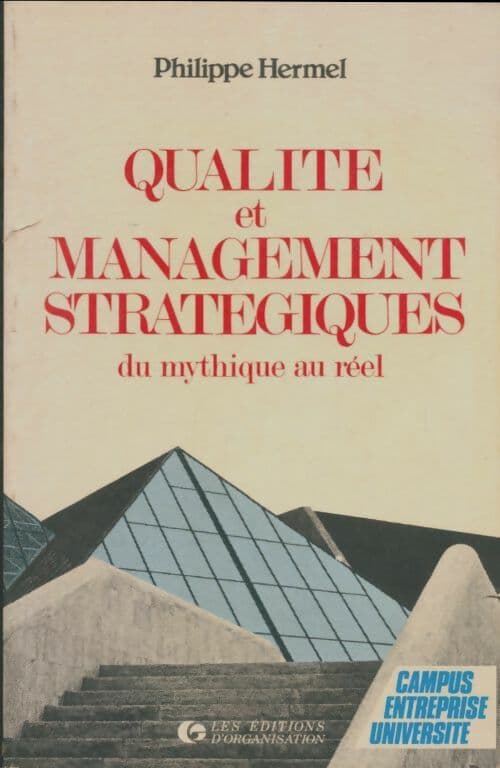 Qualité et management stratégiques : Du mythique au réel - Hermel